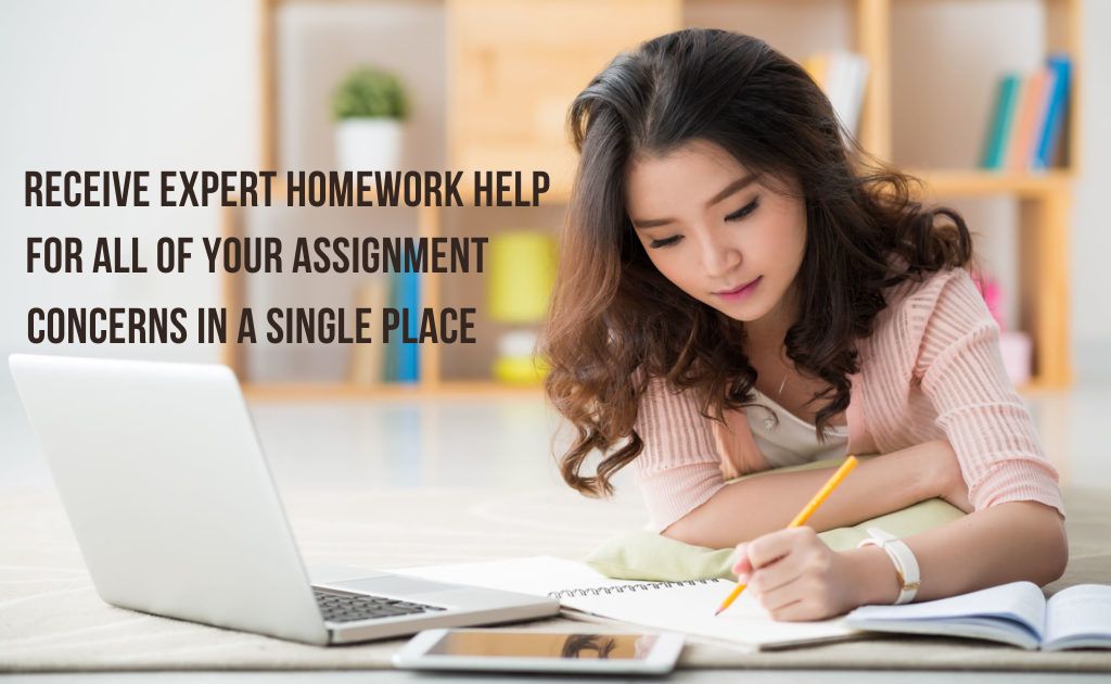 Receive expert homework help for all of your assignment concerns in a single place Receive expert homework help for all of your assignment concerns in a single place