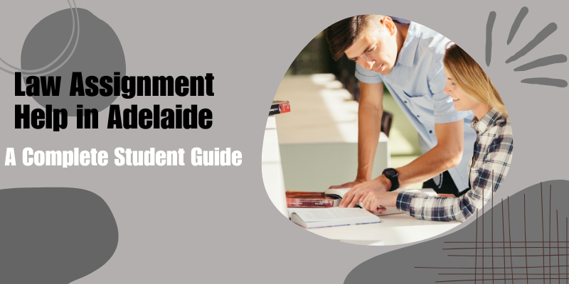 Law Assignment Help in Adelaide: A Complete Student Guide Law Assignment Help in Adelaide: A Complete Student Guide