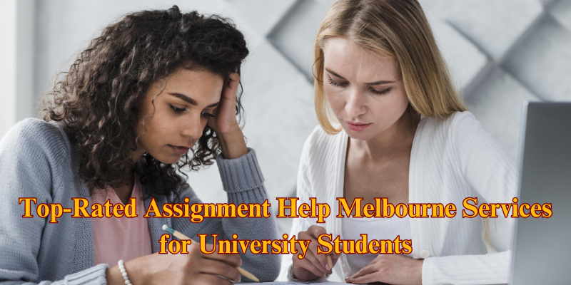 Top-Rated Assignment Help Melbourne Services for University Students Top-Rated Assignment Help Melbourne Services for University Students