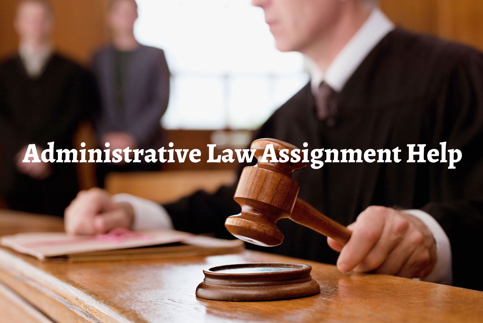 Perks of using our Administrative Law Assignment Help Perks of using our Administrative Law Assignment Help