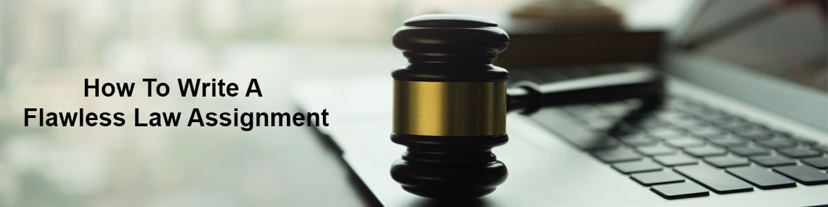 Expert Tips: How to write a flawless law assignment Expert Tips: How to write a flawless law assignment
