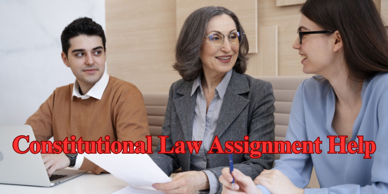 Constitutional Law Assignment Help Constitutional Law Assignment Help