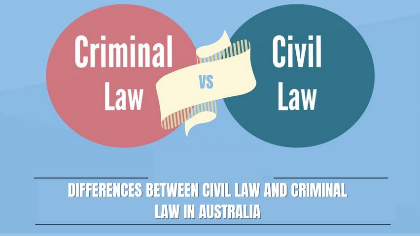 DIFFERENCES BETWEEN CIVIL LAW AND CRIMINAL LAW IN AUSTRALIA DIFFERENCES BETWEEN CIVIL LAW AND CRIMINAL LAW IN AUSTRALIA